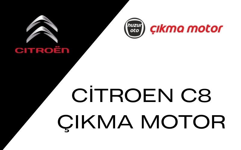 Citroen C8 Çıkma Motor