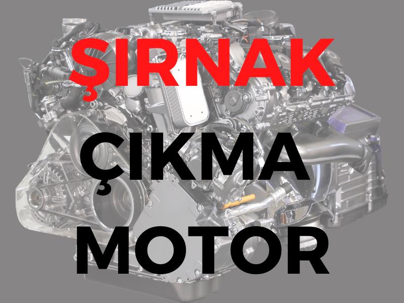 Şırnak Çıkma Motor